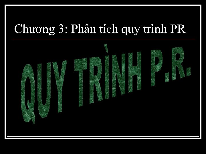 Chương 3: Phân tích quy trình PR 