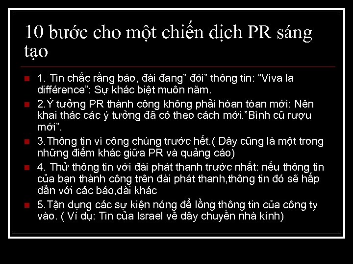 10 bước cho một chiến dịch PR sáng tạo n n n 1. Tin