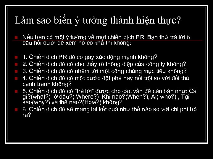 Làm sao biến ý tưởng thành hiện thực? n Nếu bạn có một ý