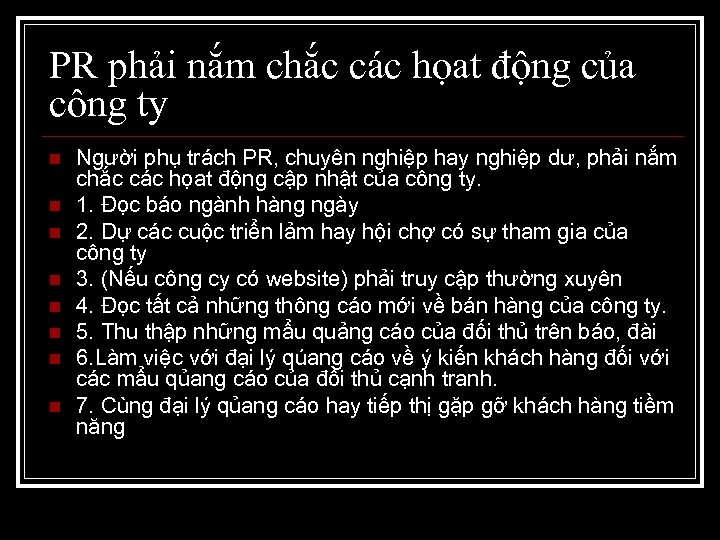 PR phải nắm chắc các họat động của công ty n n n n