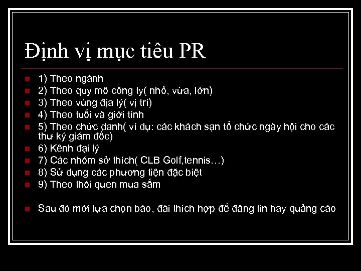 Định vị mục tiêu PR n 1) Theo ngành 2) Theo quy mô công