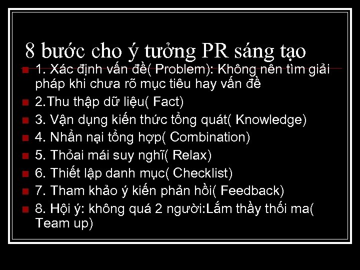 8 bước cho ý tưởng PR sáng tạo n n n n 1. Xác