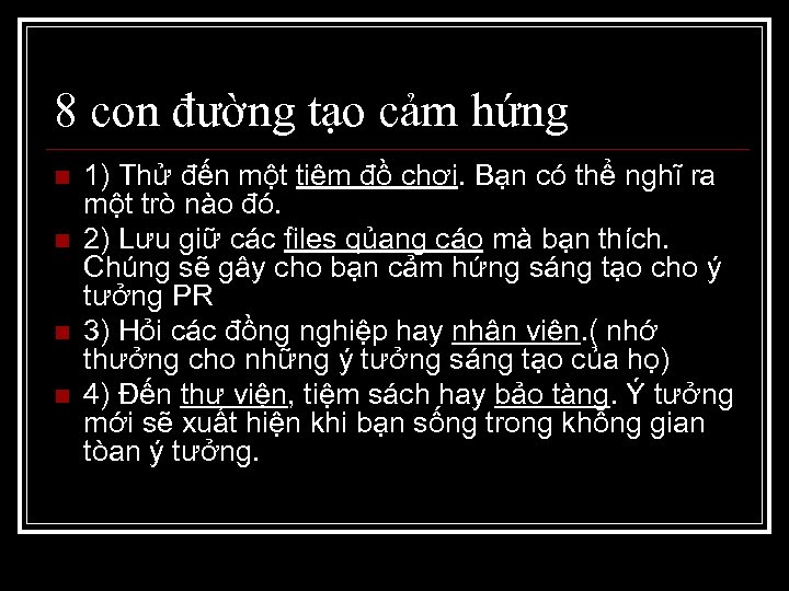 8 con đường tạo cảm hứng n n 1) Thử đến một tiệm đồ