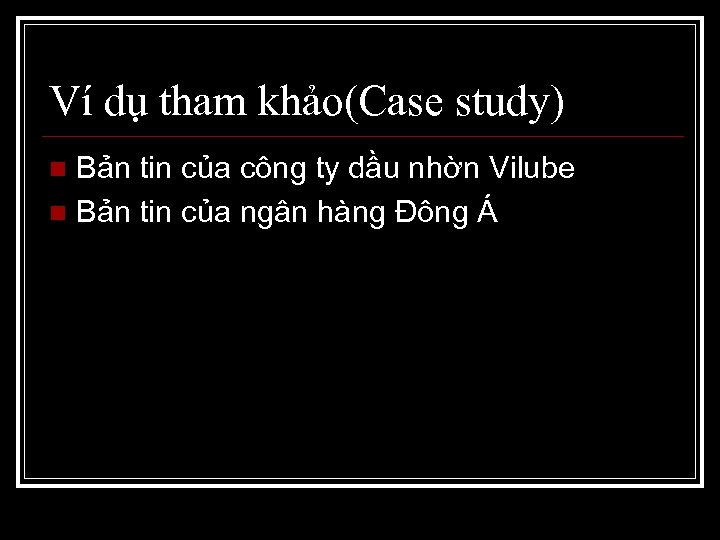 Ví dụ tham khảo(Case study) Bản tin của công ty dầu nhờn Vilube n