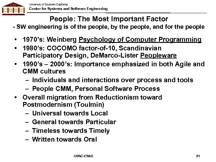 University of Southern California Center for Systems and Software Engineering People: The Most Important