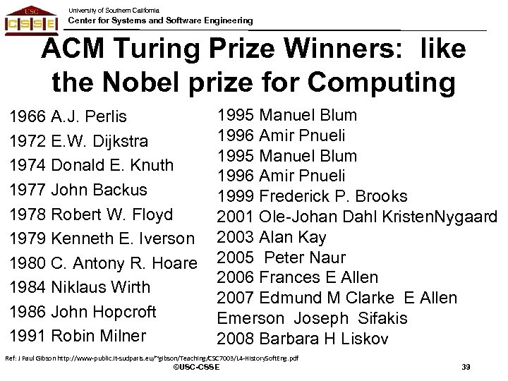 University of Southern California Center for Systems and Software Engineering ACM Turing Prize Winners: