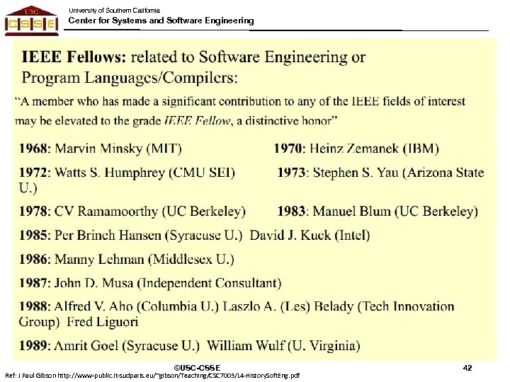 University of Southern California Center for Systems and Software Engineering ©USC-CSSE Ref: J Paul