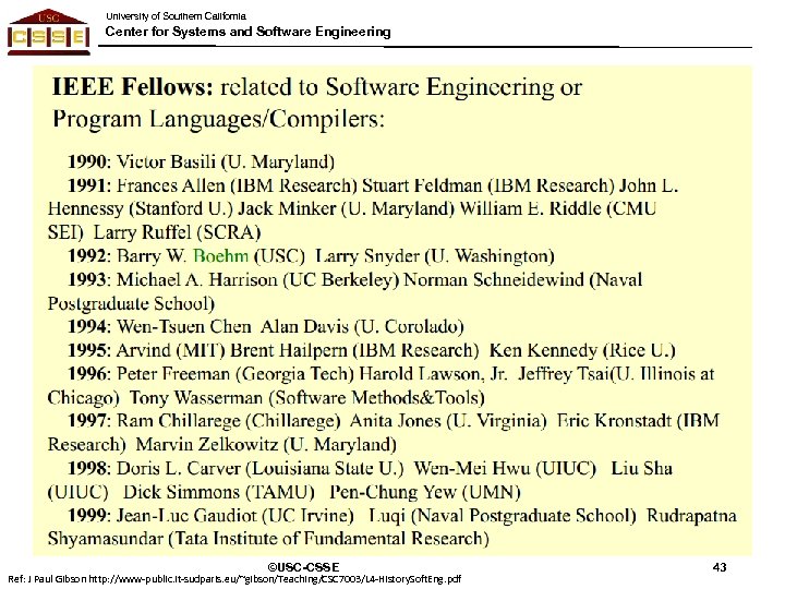 University of Southern California Center for Systems and Software Engineering ©USC-CSSE Ref: J Paul