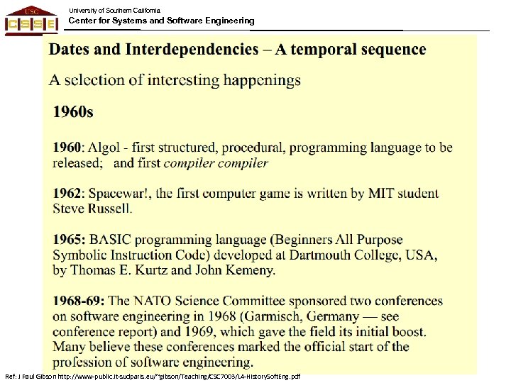 University of Southern California Center for Systems and Software Engineering ©USC-CSSE Ref: J Paul