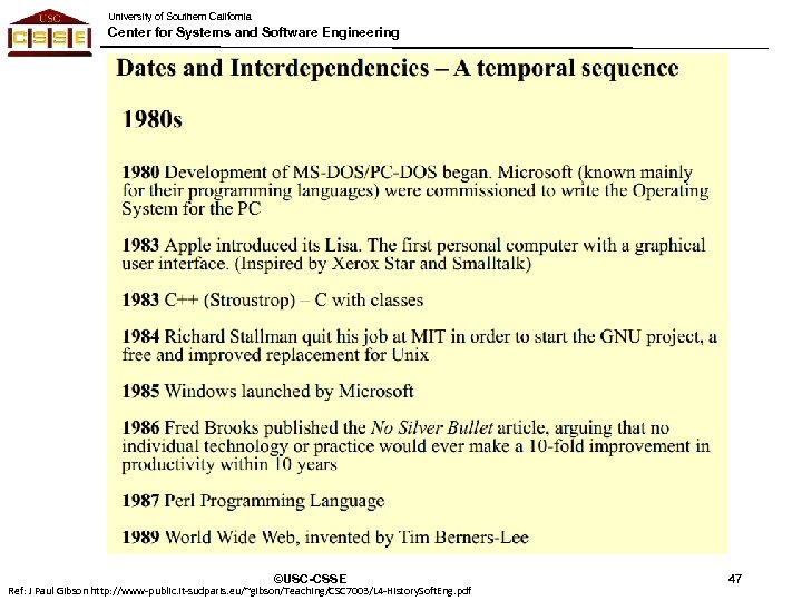 University of Southern California Center for Systems and Software Engineering ©USC-CSSE Ref: J Paul
