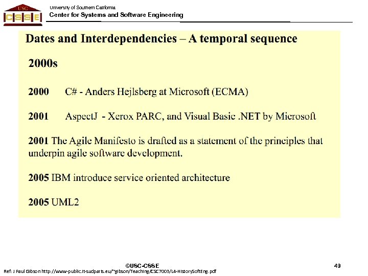 University of Southern California Center for Systems and Software Engineering ©USC-CSSE Ref: J Paul