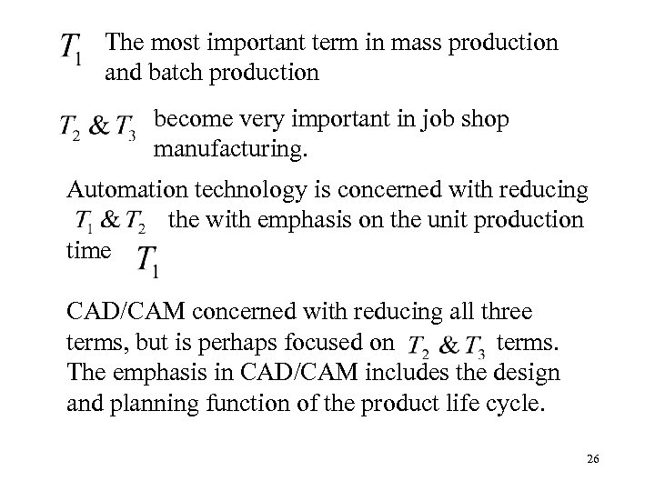 The most important term in mass production and batch production become very important in