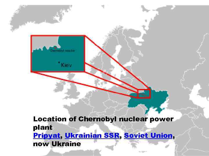 Location of Chernobyl nuclear power plant Pripyat, Ukrainian SSR, Soviet Union, now Ukraine 