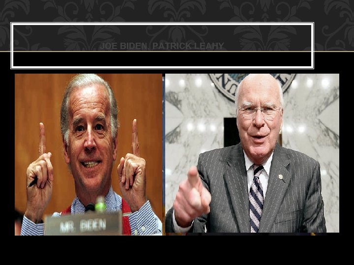 JOE BIDEN, PATRICK LEAHY 