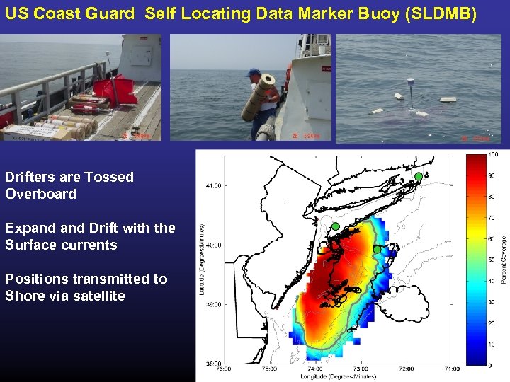 US Coast Guard Self Locating Data Marker Buoy (SLDMB) Drifters are Tossed Overboard Expand