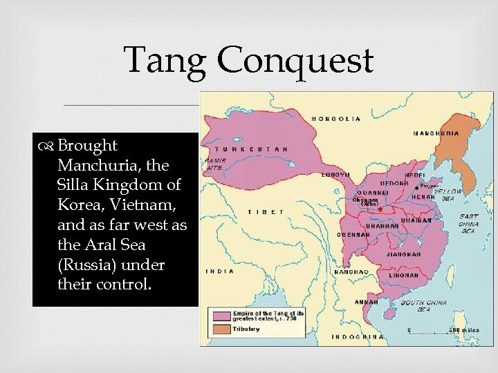 Tang Conquest Brought Manchuria, the Silla Kingdom of Korea, Vietnam, and as far west