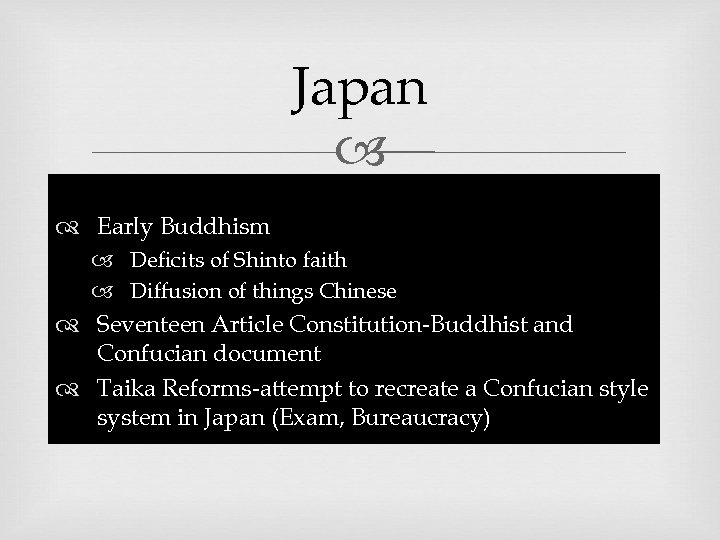 Japan Early Buddhism Deficits of Shinto faith Diffusion of things Chinese Seventeen Article Constitution-Buddhist