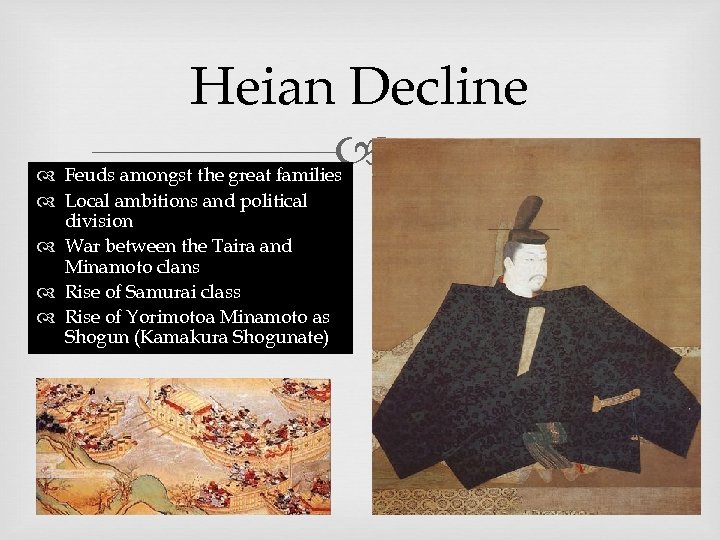 Heian Decline Feuds amongst the great families Local ambitions and political division War between