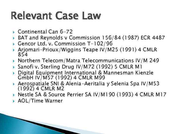 Relevant Case Law Continental Can 6 -72 BAT and Reynolds v Commission 156/84 (1987)