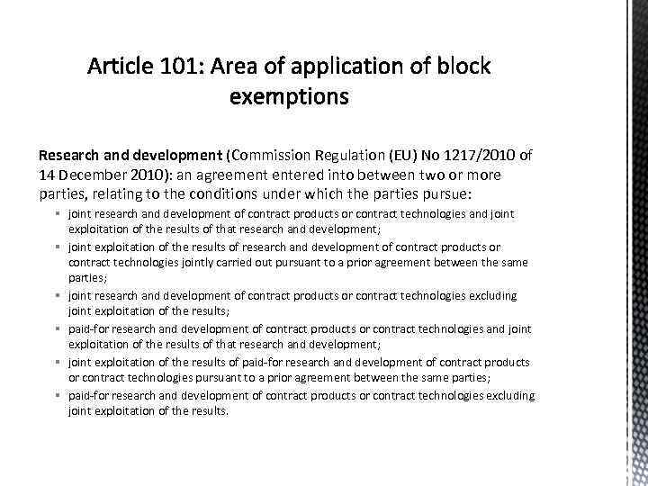 Research and development (Commission Regulation (EU) No 1217/2010 of 14 December 2010): an agreement