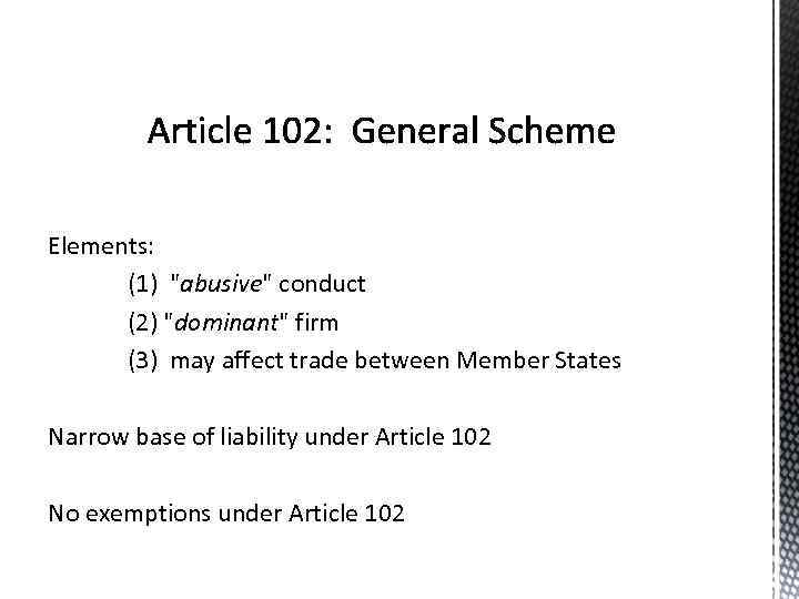 Elements: (1) "abusive" conduct (2) "dominant" firm (3) may affect trade between Member States