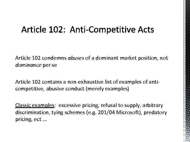Article 102 condemns abuses of a dominant market position, not dominance per se Article