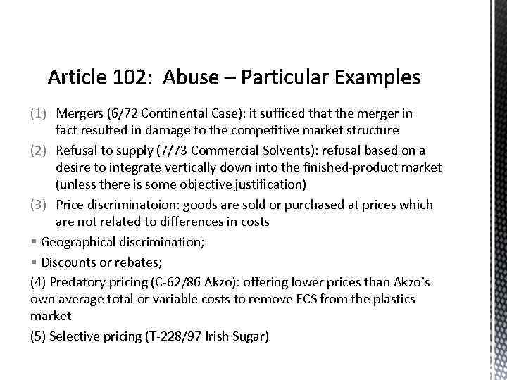 (1) Mergers (6/72 Continental Case): it sufficed that the merger in fact resulted in
