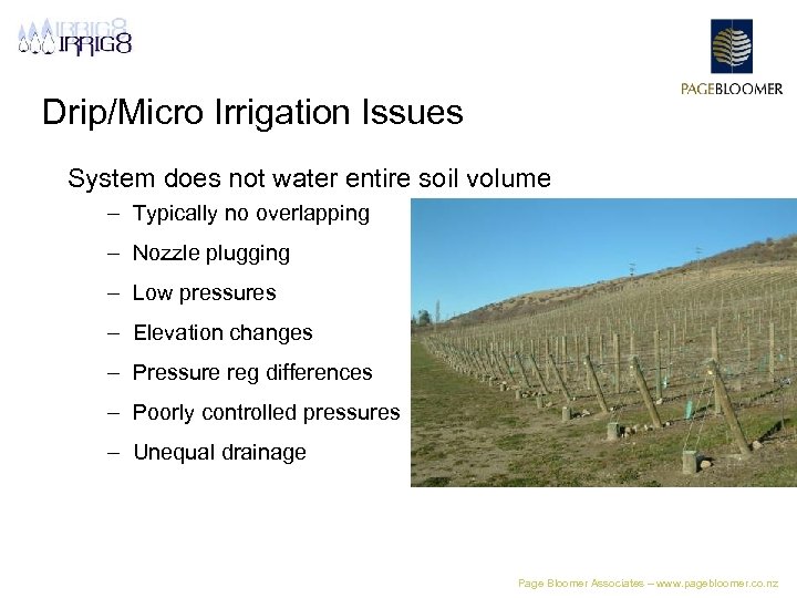 Drip/Micro Irrigation Issues System does not water entire soil volume – Typically no overlapping