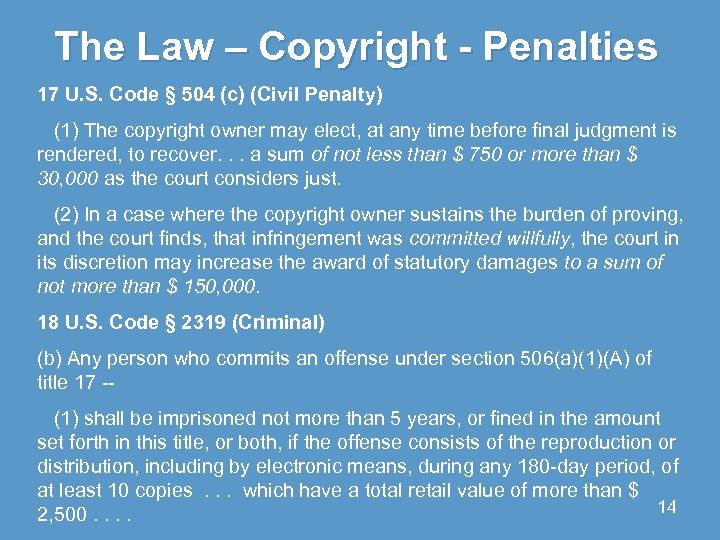 The Law – Copyright - Penalties 17 U. S. Code § 504 (c) (Civil