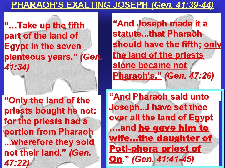 PHARAOH’S EXALTING JOSEPH (Gen. 41: 39 -44) “…Take up the fifth part of the