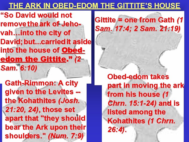 THE ARK IN OBED-EDOM THE GITTITE’S HOUSE “So David would not Gittite = one