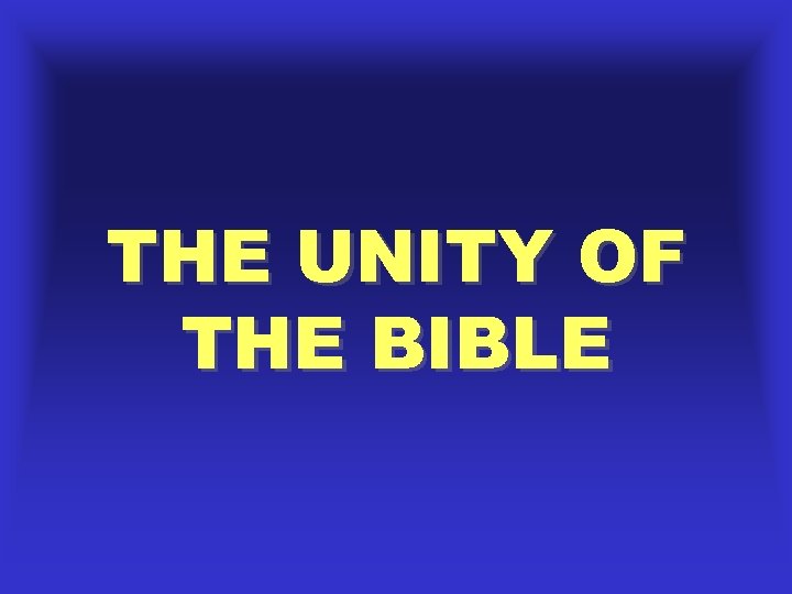 THE UNITY OF THE BIBLE 