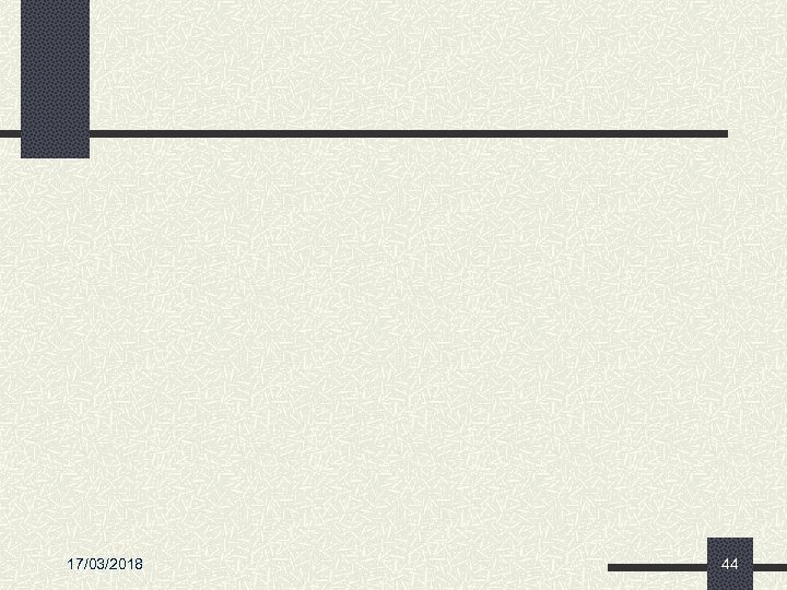 17/03/2018 44 