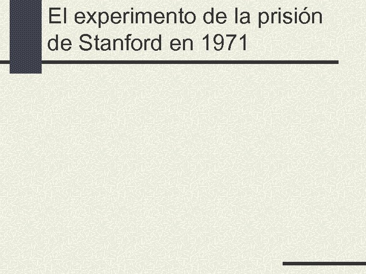 El experimento de la prisión de Stanford en 1971 
