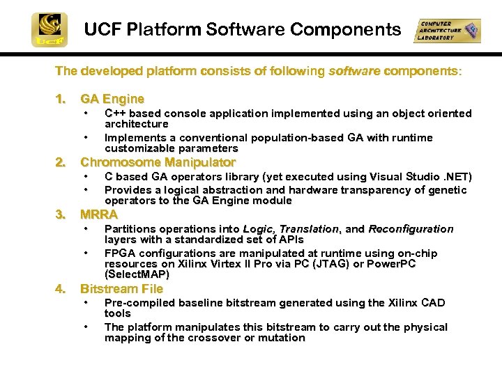 UCF Platform Software Components The developed platform consists of following software components: 1. GA