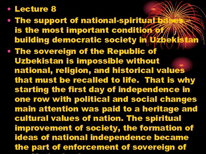  • Lecture 8 • The support of national-spiritual bases – is the most