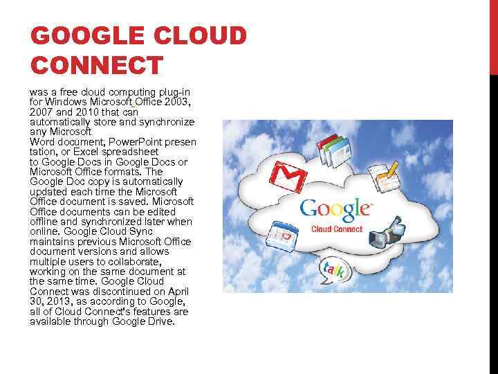 GOOGLE CLOUD CONNECT was a free cloud computing plug-in for Windows Microsoft Office 2003,