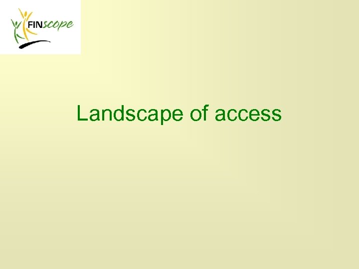 Landscape of access 