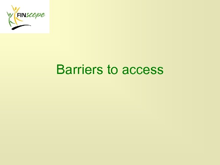 Barriers to access 