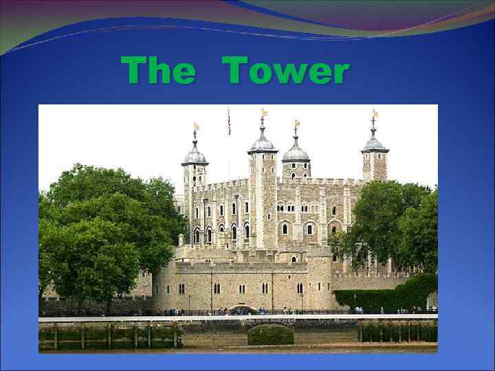 Тауэр реферат. The Tower of London was founded by. Зеленый Горизонт Лондона презентация. When was London founded ответы на вопросы.