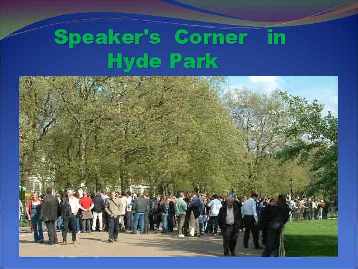 Speaker's Corner in Hyde Park 