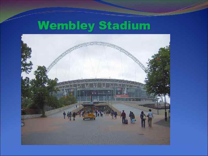 Wembley Stadium 