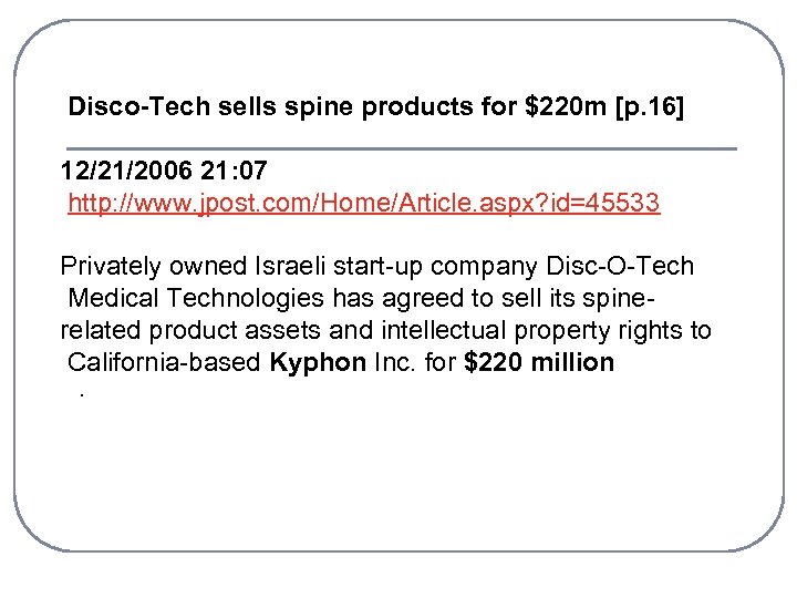 Disco-Tech sells spine products for $220 m [p. 16] 12/21/2006 21: 07 http: //www.