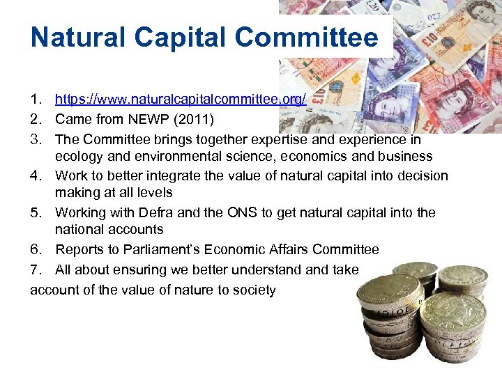 Natural Capital Committee 1. https: //www. naturalcapitalcommittee. org/ 2. Came from NEWP (2011) 3.