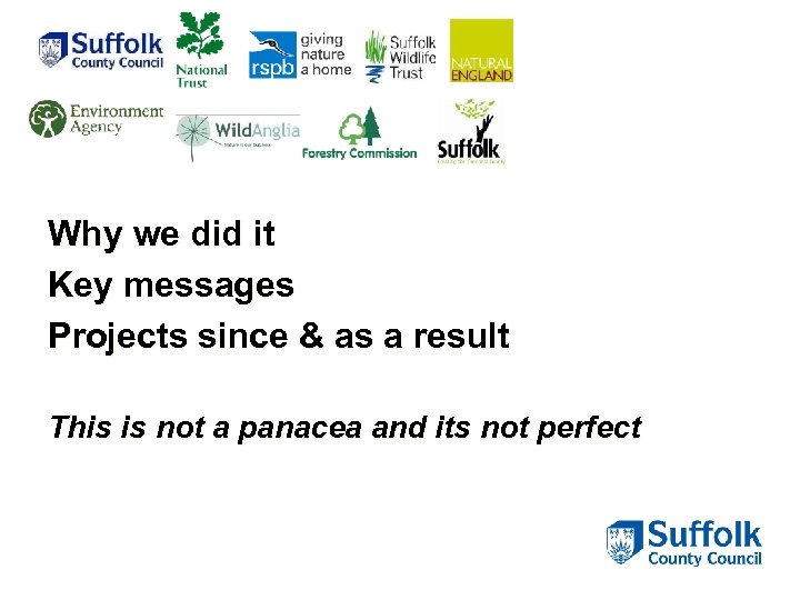 Why we did it Key messages Projects since & as a result This is