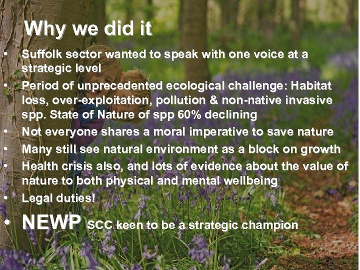 Why we did it • • • Suffolk sector wanted to speak with one