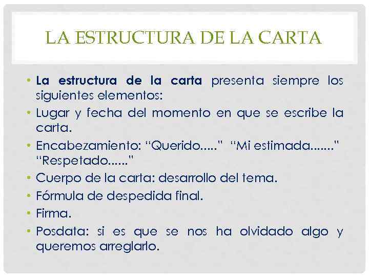 LA ESTRUCTURA DE LA CARTA • La estructura de la carta presenta siempre los