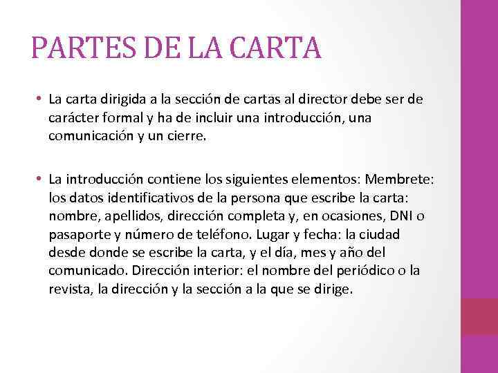 PARTES DE LA CARTA • La carta dirigida a la sección de cartas al