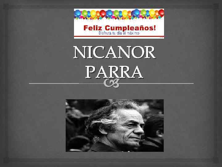 NICANOR PARRA 