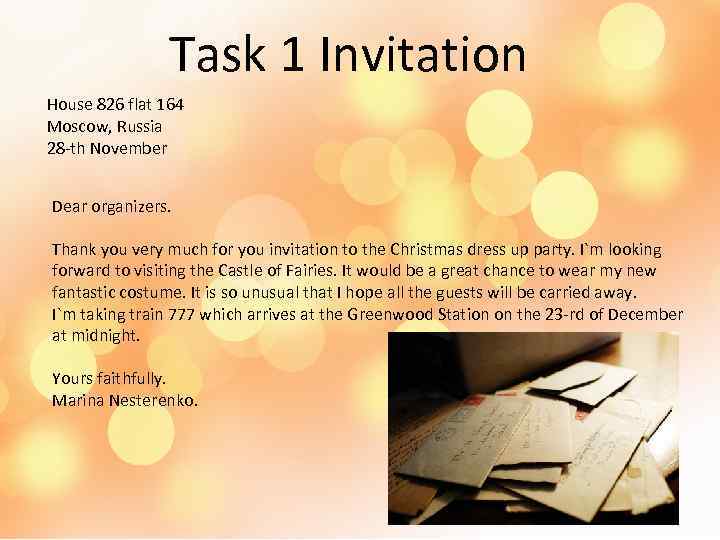 Task 1 Invitation House 826 flat 164 Moscow, Russia 28 -th November Dear organizers.